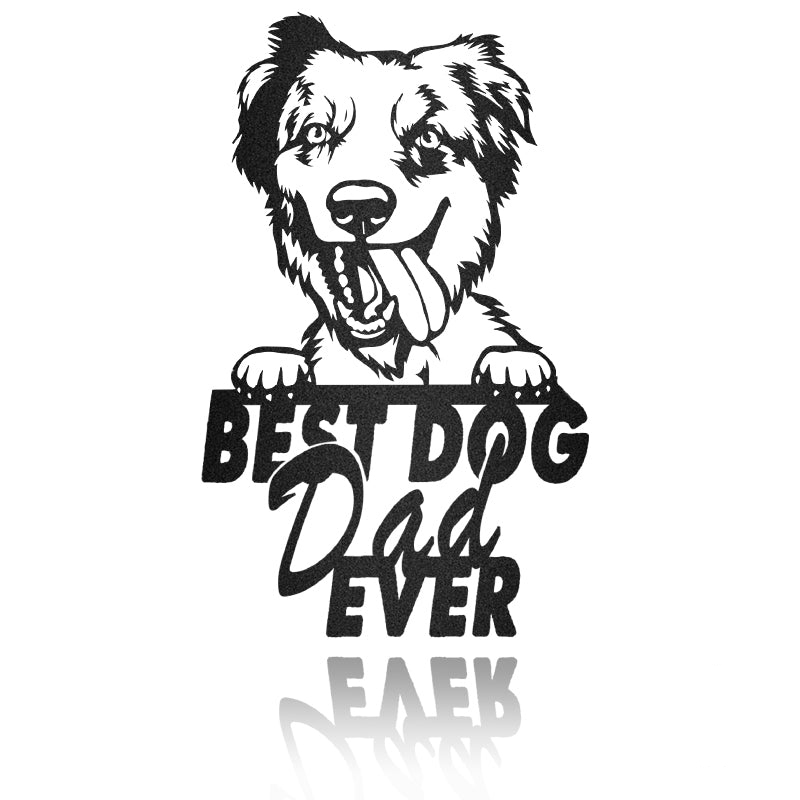 Best Dog Dad Australian Shepherd Dog House Sign Metal Wall Art