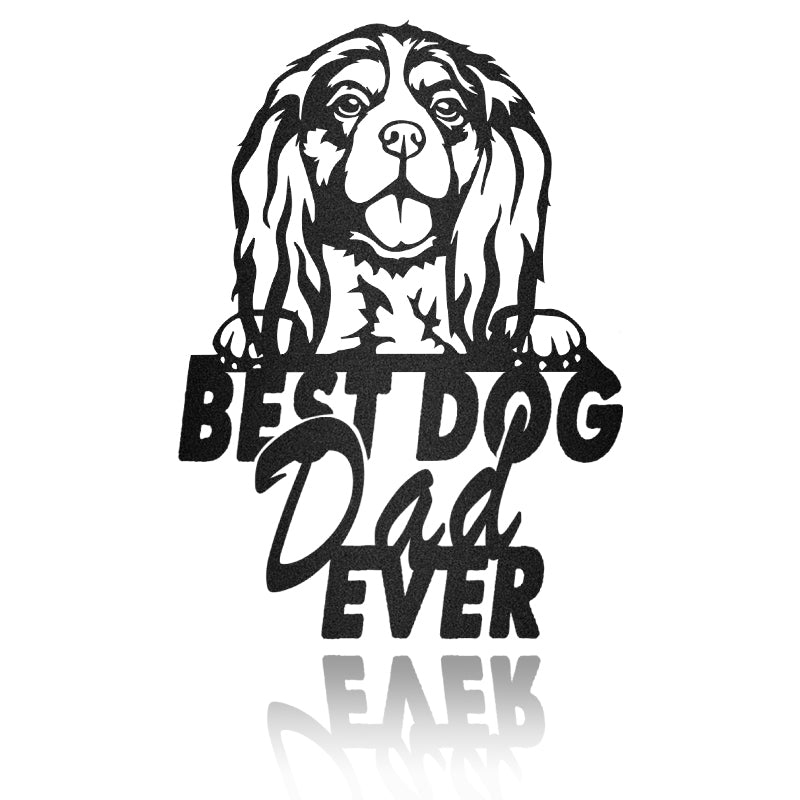 Best Dog Dad Cavalier King Charles Spaniel Dog House Sign Metal Wall Art
