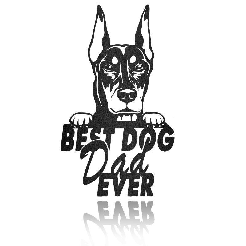 Best Dog Dad Doberman Dog House Sign Metal Wall Art