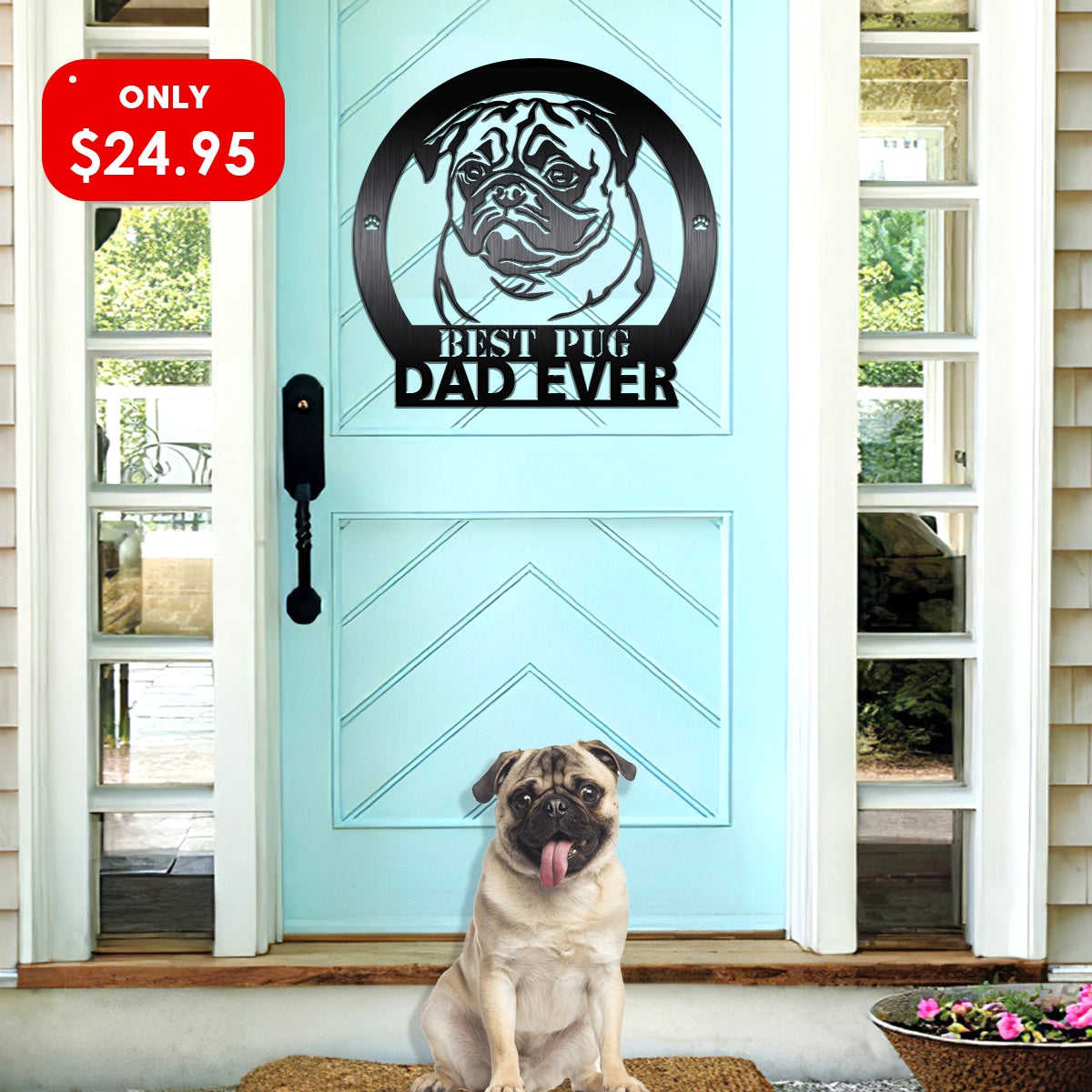Best Pug Dad Ever Dog House Sign Metal Wall Art