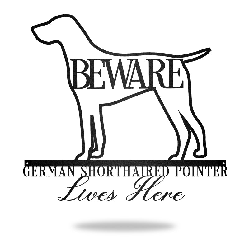 Beware German Shorthaired Pointer Bone Dog Dog House Sign Metal Wall Art