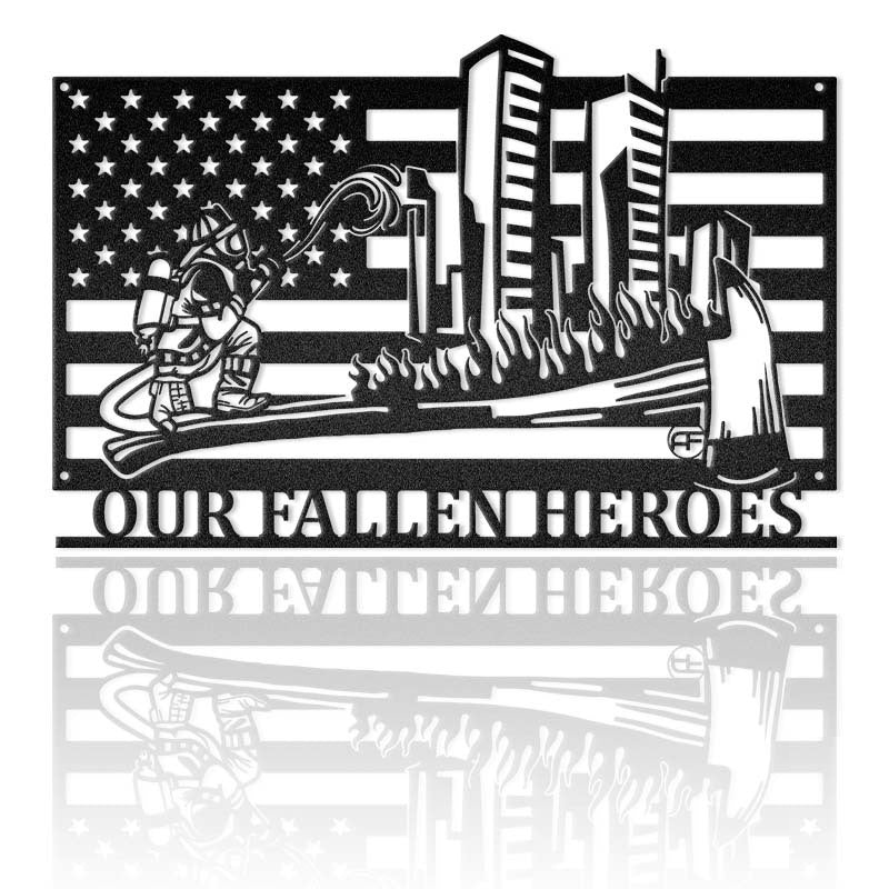 Fallen Heroes Firefighter 911 Memorial Metal Art Sign