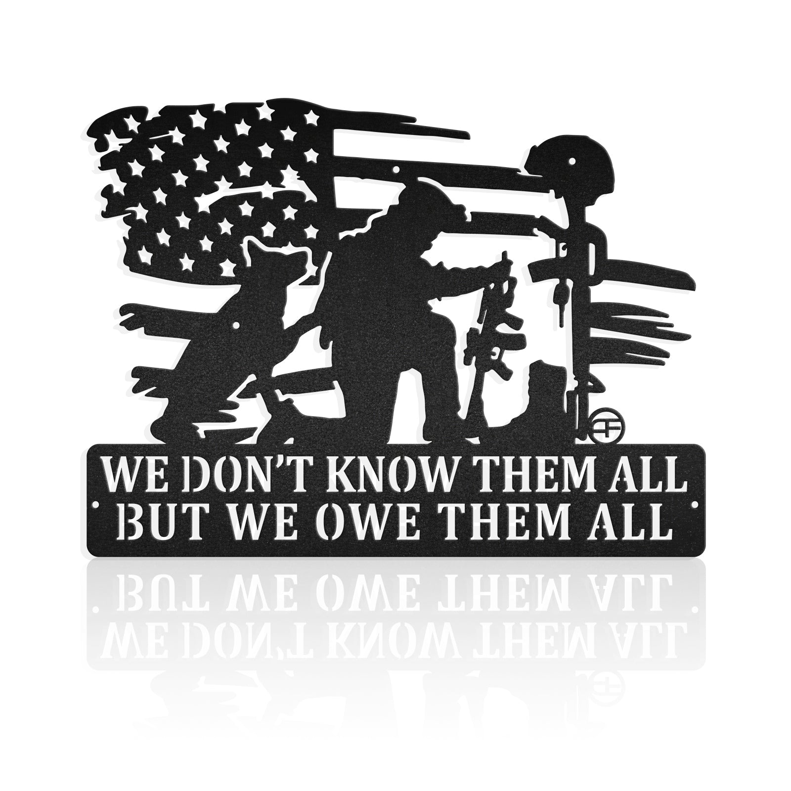 We Don'T Know Them All Army Honor Metal Art Sign