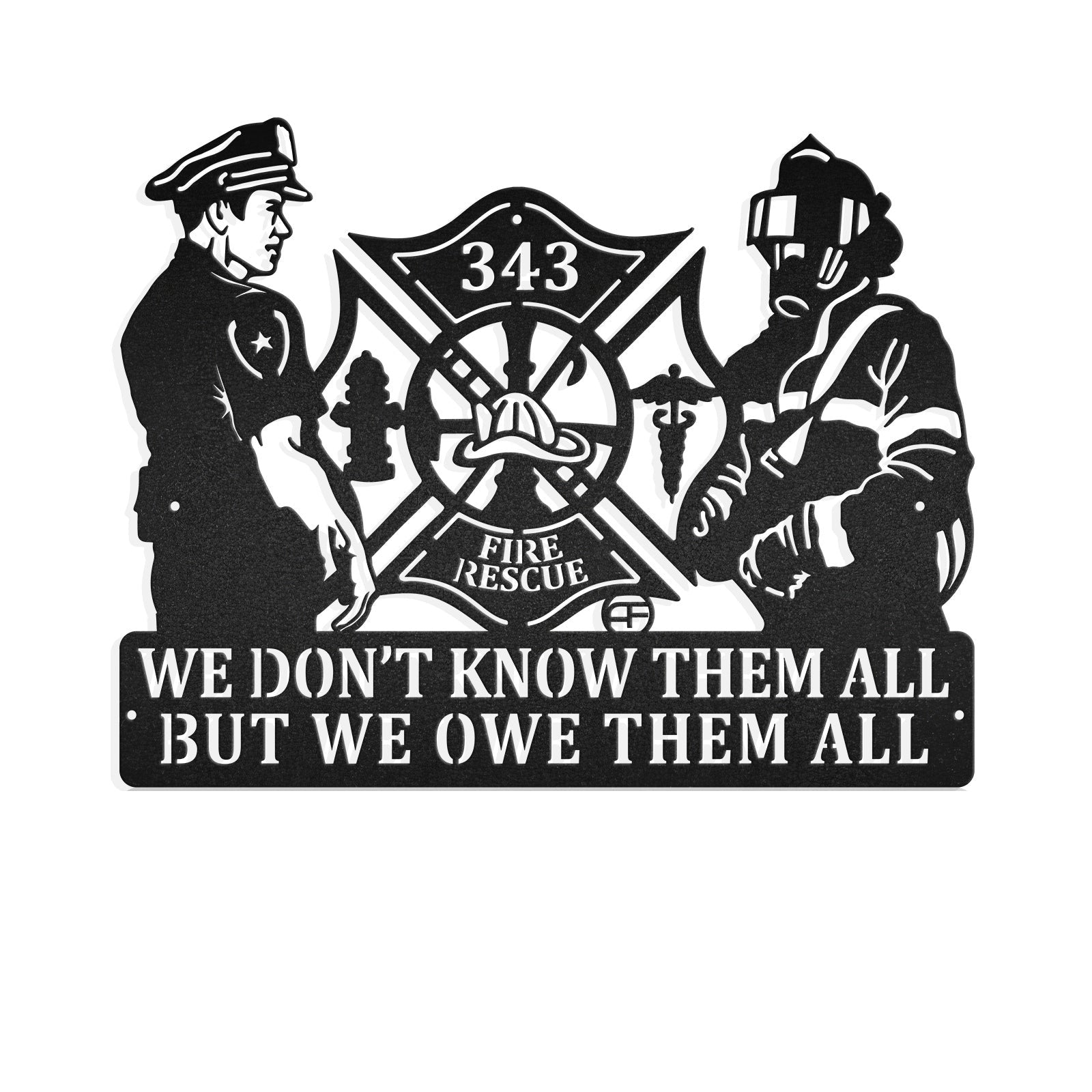 We Owe Them All Fireman Policeman 9/11 Memorial Metal Art Sign