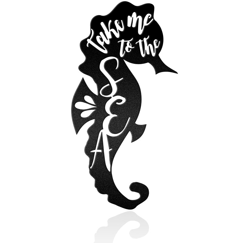 Take Me To The Sea Seahorse Ocean Metal Wall Art