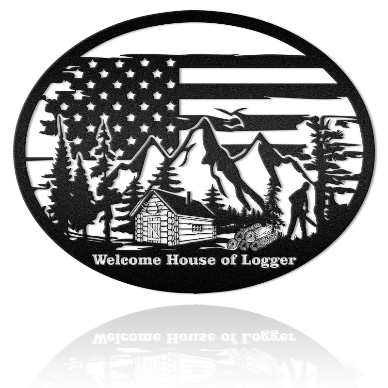 Welcome House Of Logger Metal Wall Art